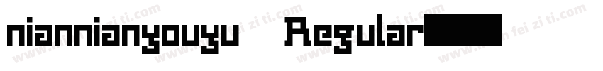 niannianyouyu Regular字体转换